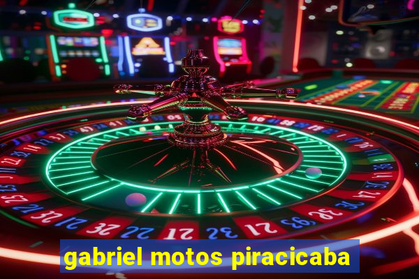 gabriel motos piracicaba